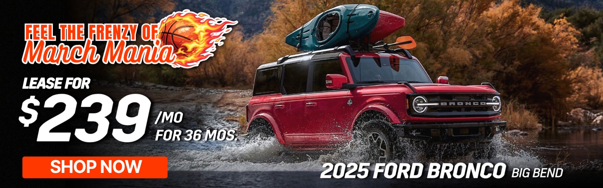 March Madness 2025 Ford Bronco Big Bend