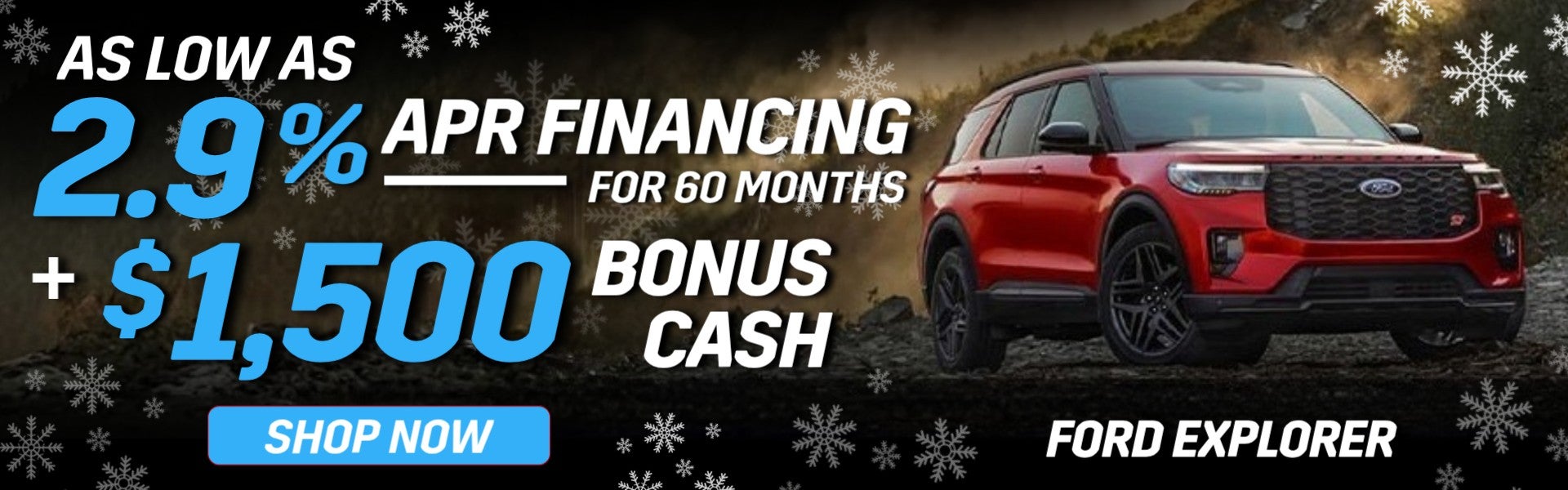 As Low as 2.9% APR Financing for 60 Months Ford Explorer